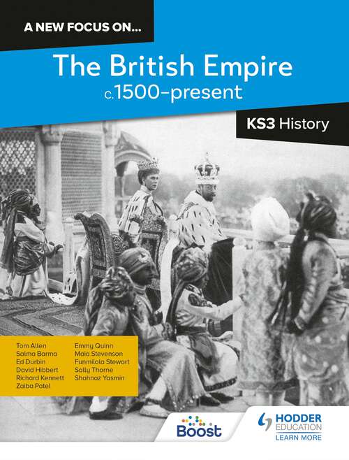 Cover image of A new focus on...The British Empire, c.1500–present for KS3 History