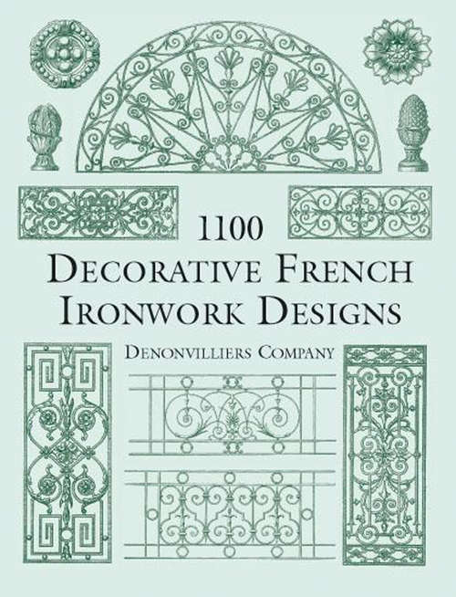 Book cover of 1100 Decorative French Ironwork Designs (Dover Pictorial Archive)