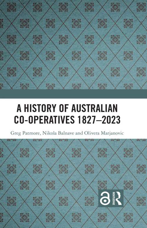 Book cover of A History of Australian Co-operatives 1827-2023