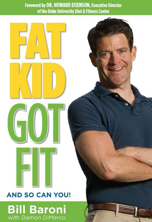 Book cover of Fat Kid Got Fit: And So Can You!