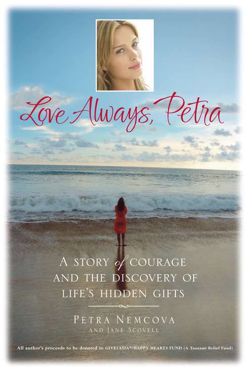 Book cover of Love Always, Petra: A story of courage and the discovery of life's hidden gifts