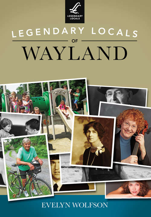 Book cover of Legendary Locals of Wayland