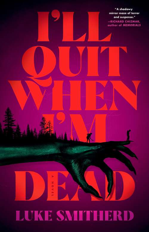 Book cover of I'll Quit When I'm Dead: A Novel