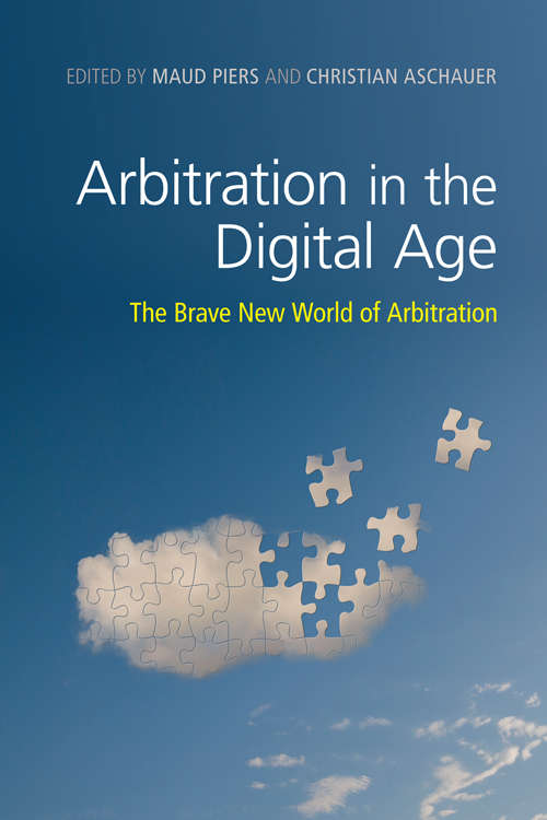 Book cover of Arbitration in the Digital Age: The Brave New World of Arbitration