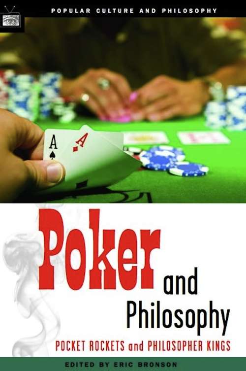 Book cover of Poker and Philosophy: Pocket Rockets and Philosopher Kings