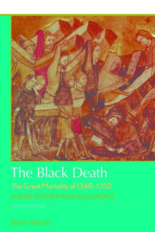 Book cover of The Black Death, The Great Mortality of 1348-1350: A Brief History with Documents