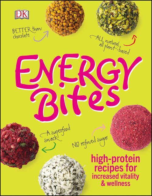 Book cover of Energy Bites: High-Protein Recipes for Increased Vitality and Wellness