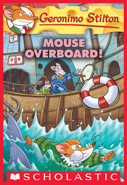 Book cover of Mouse Overboard!  (Geronimo Stilton  #62)