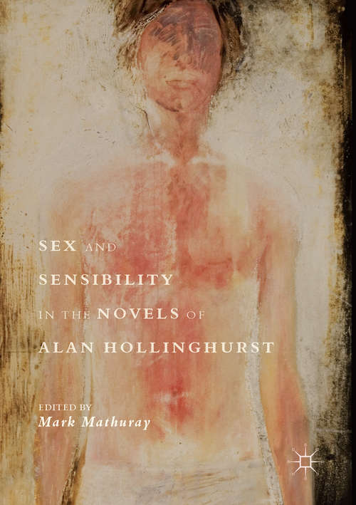 Book cover of Sex and Sensibility in the Novels of Alan Hollinghurst