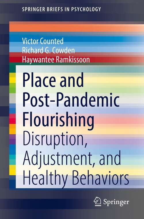 Place and Post-Pandemic Flourishing: Disruption, Adjustment, and Healthy Behaviors (SpringerBriefs in Psychology)