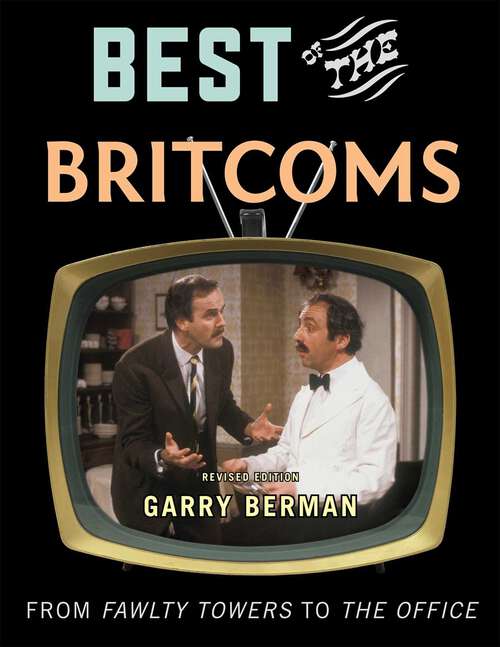 Book cover of Best of the Britcoms: From Fawlty Towers to The Office