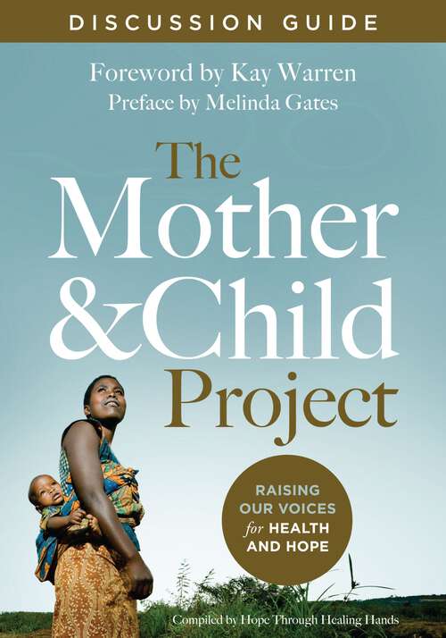 Book cover of The Mother and Child Project Discussion Guide: Raising Our Voices for Health and Hope