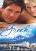 Greek Affairs in his Bed: Sleeping With A Stranger / Blackmailed Into The Greek Tycoon's Bed / Bedded By The Greek Billionaire (Mills And Boon M&b Ser.)