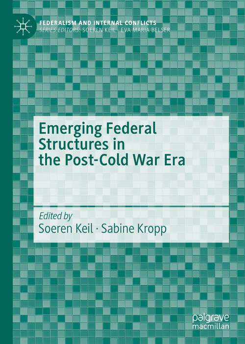 Emerging Federal Structures in the Post-Cold War Era (Federalism and Internal Conflicts)