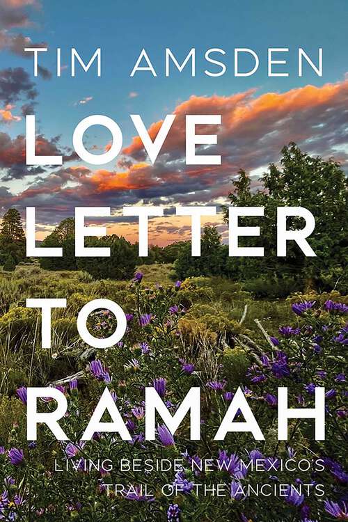 Book cover of Love Letter to Ramah: Living Beside New Mexico's Trail of the Ancients