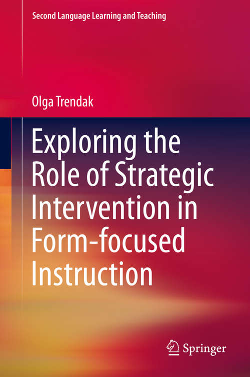 Book cover of Exploring the Role of Strategic Intervention in Form-focused Instruction