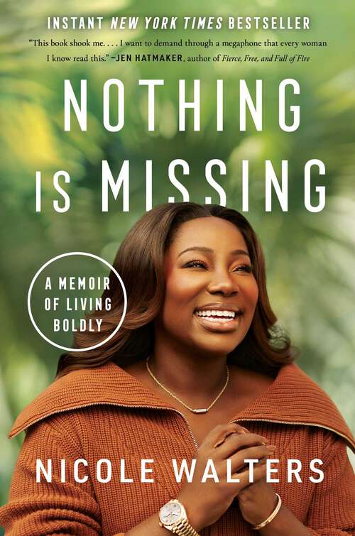 Book cover of Nothing Is Missing: A Memoir of Living Boldly