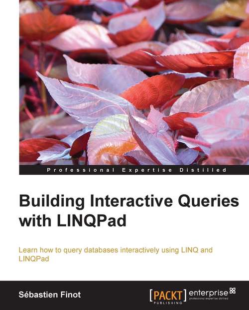 Book cover of Building Interactive Queries with LINQPad