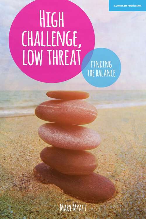 High Challenge, Low Threat: How The Best Leaders Find The Balance