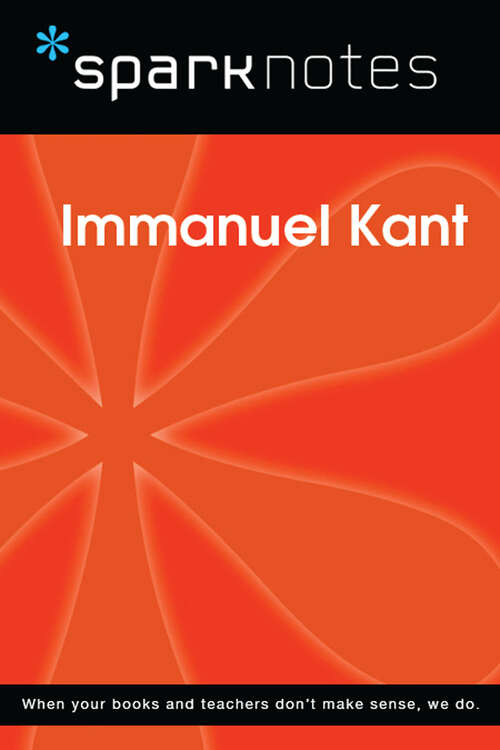 Book cover of Immanuel Kant (SparkNotes Philosophy Guide)