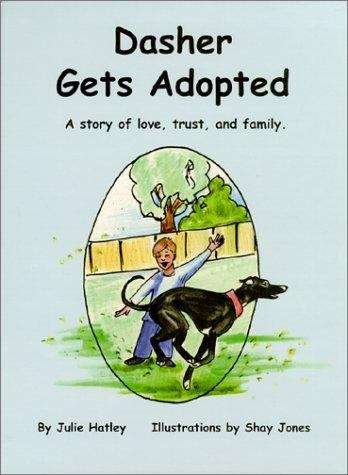 Book cover of Dasher Gets Adopted: A story of love, trust, and family