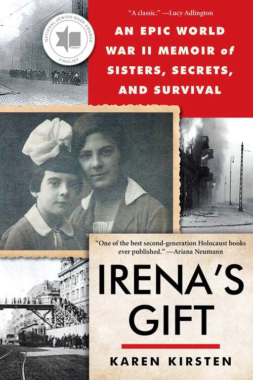 Book cover of Irena's Gift: An Epic WWII Memoir of Sisters, Secrets, and Survival