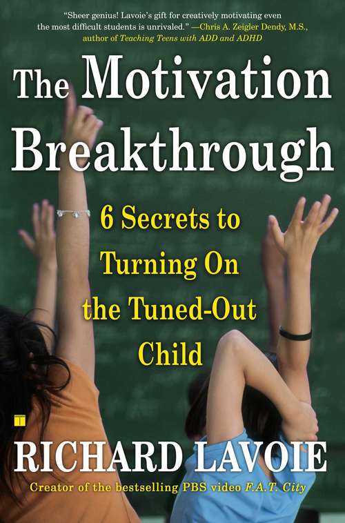 Book cover of The Motivation Breakthrough: 6 Secrets to Turning On the Tuned-out Child