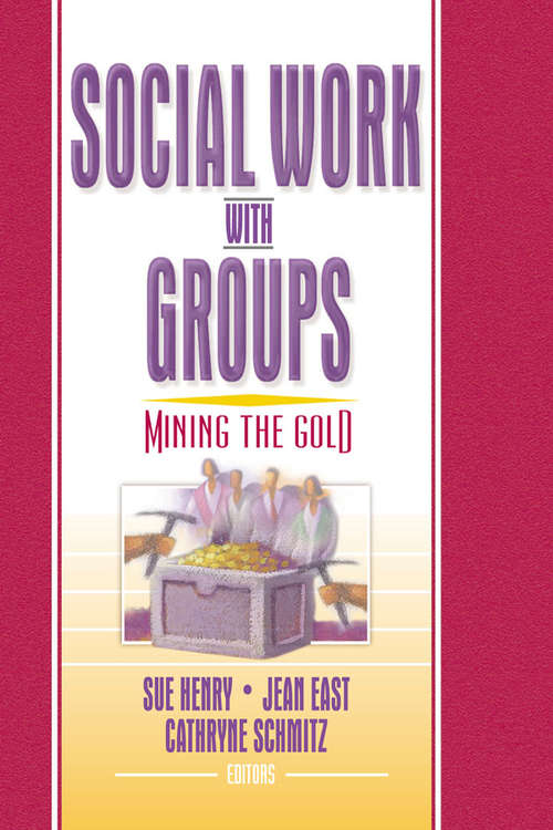 Social Work with Groups: Mining the Gold