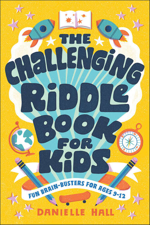 Book cover of The Challenging Riddle Book for Kids: Fun Brain-Busters for Ages 9–12