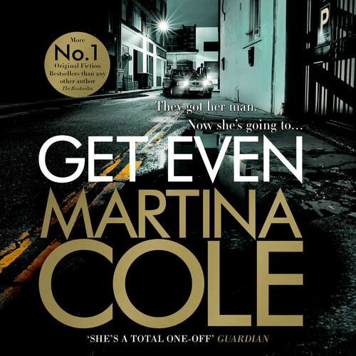 Book cover of Get Even: A dark thriller of murder, mystery and revenge