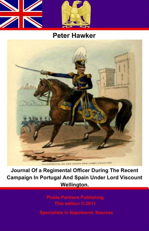 Book cover of Journal Of a Regimental Officer During The Recent Campaign In Portugal And Spain Under Lord Viscount Wellington.: With A Correct Plan Of The Battle Of
