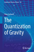 The Quantization of Gravity (Fundamental Theories of Physics #194)