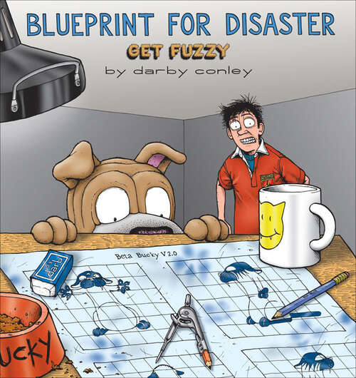 Book cover of Blueprint for Disaster: A Get Fuzzy Collection (Get Fuzzy #5)