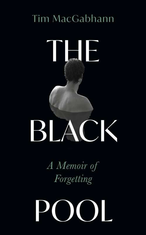 Book cover of The Black Pool: A Memoir of Forgetting