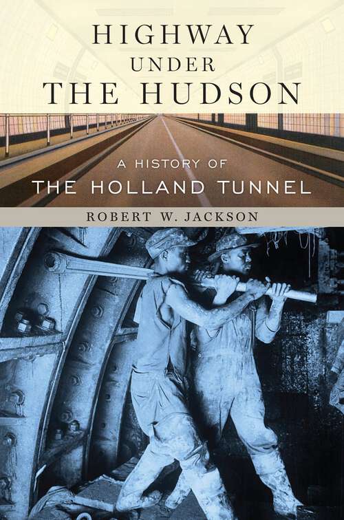 Book cover of Highway under the Hudson: A History of the Holland Tunnel