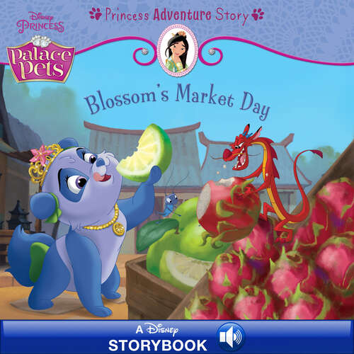 Book cover of Palace Pets: Blossom's Market Day: A Princess Adventure Story