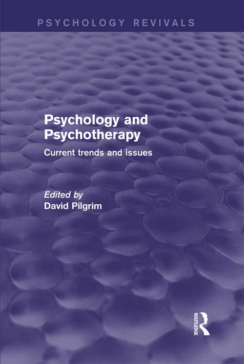 Psychology and Psychotherapy: Current Trends and Issues (Psychology Revivals)