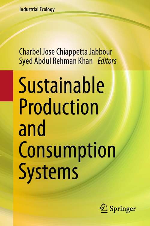 Sustainable Production and Consumption Systems (Industrial Ecology)