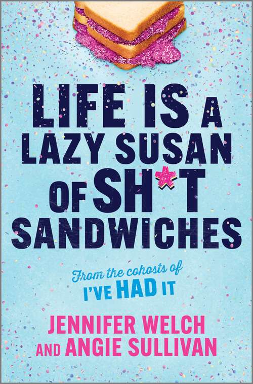 Book cover of Life Is a Lazy Susan of Sh*t Sandwiches (Original)