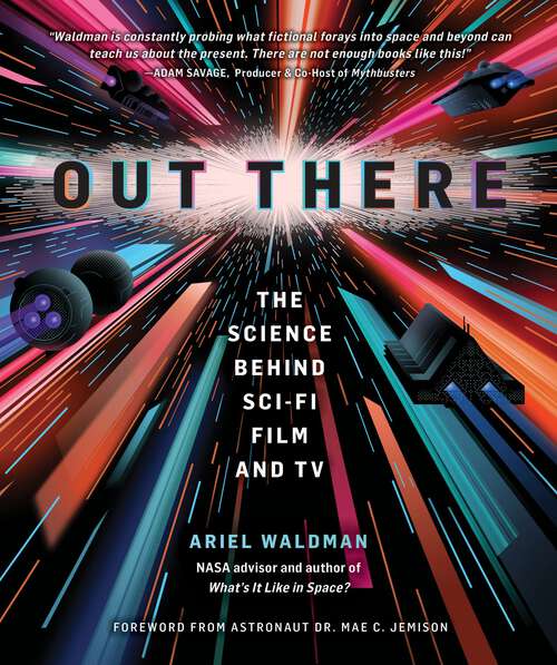 Book cover of Out There: The Science Behind Sci-Fi Film and TV