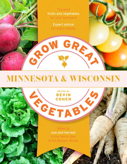 Book cover of Grow Great Vegetables Minnesota and Wisconsin (Grow Great Vegetables State-By-State)