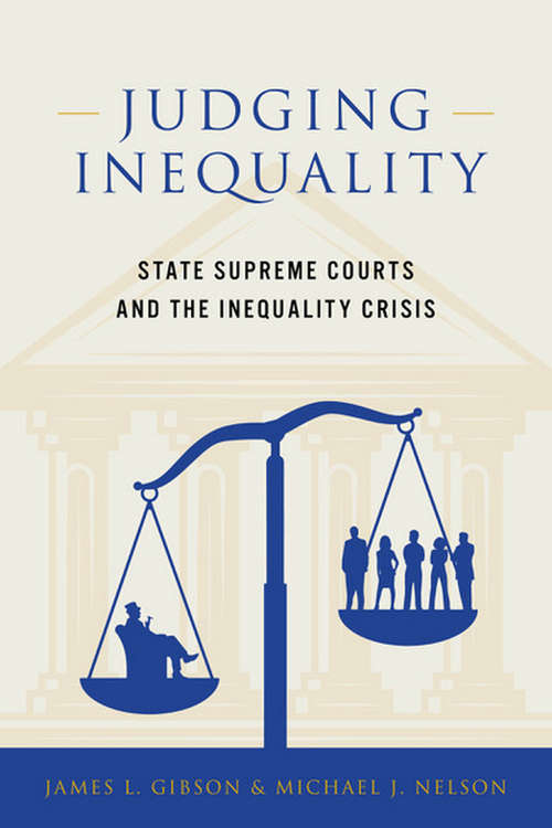 Judging Inequality: State Supreme Courts and the Inequality Crisis