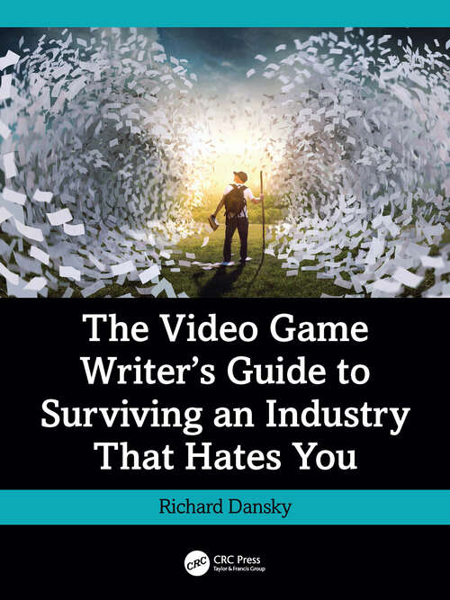 Book cover of The Video Game Writer's Guide to Surviving an Industry That Hates You (1)