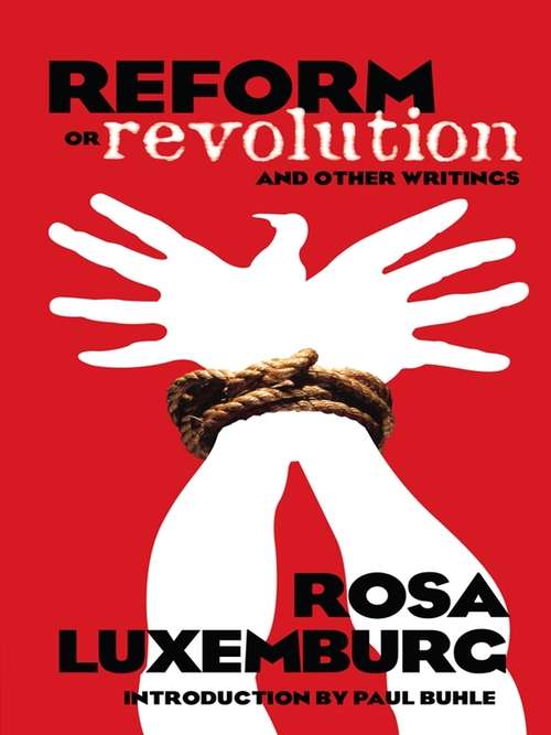 Book cover of Reform or Revolution and Other Writings