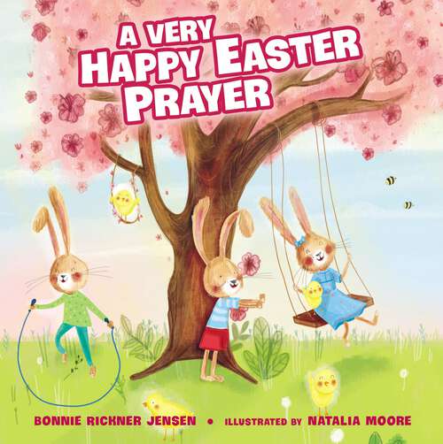 Book cover of A Very Happy Easter Prayer: An Easter and Springtime Prayer Book for Kids (A Time to Pray)