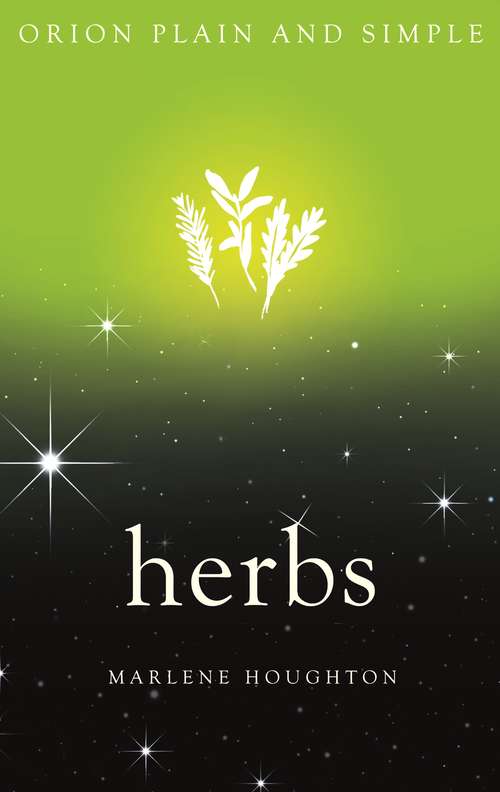 Book cover of Herbs: The Only Book You'll Ever Need (Plain And Simple Ser.)