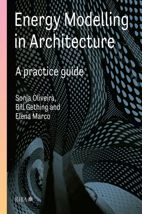 Energy Modelling in Architecture: A practice guide