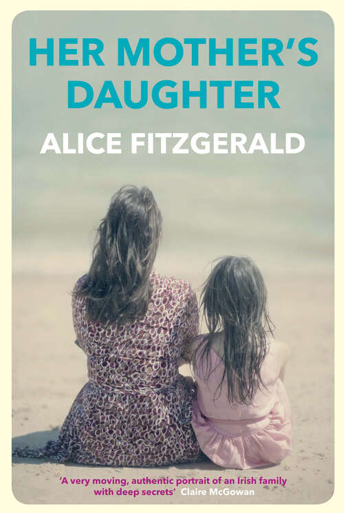 Book cover of Her Mother's Daughter: A Heartbreaking Page-turner That Will Stay With You