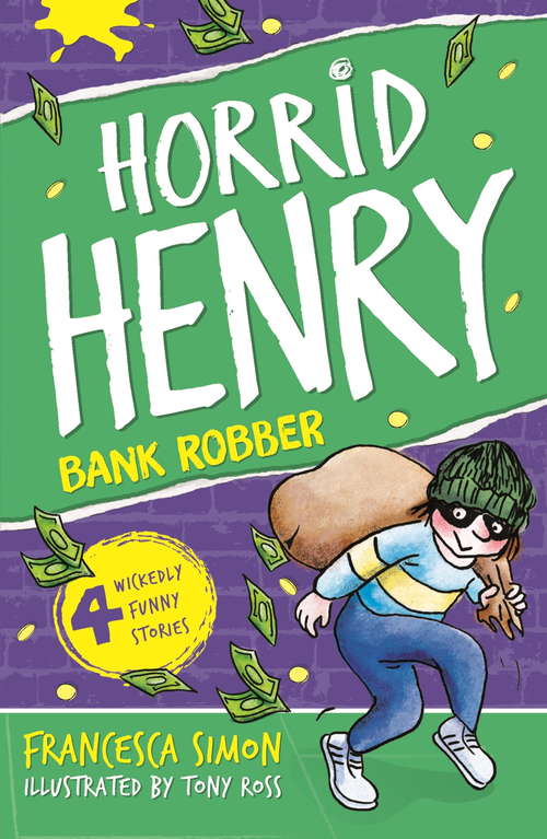 Book cover of Horrid Henry Robs the Bank: Book 17