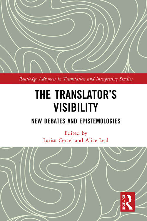 Book cover of The Translator’s Visibility: New Debates and Epistemologies (1) (Routledge Advances in Translation and Interpreting Studies)
